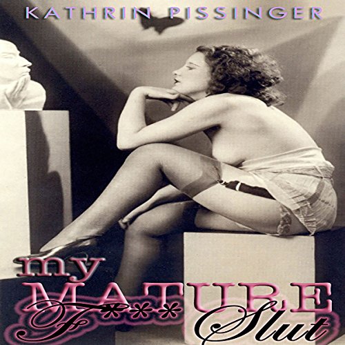 Cover of My Mature F--k Slut