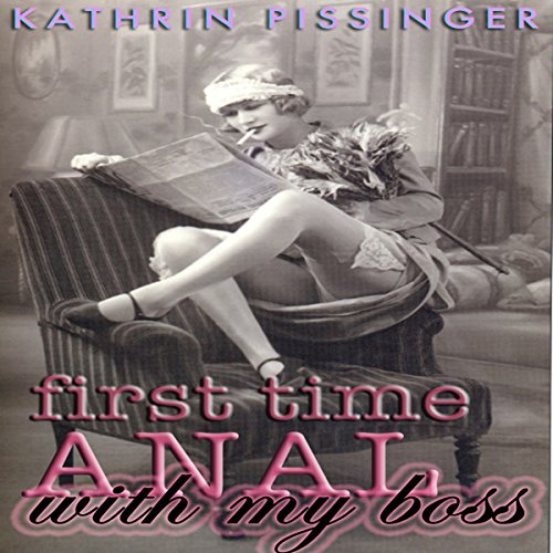 Cover of First Time Anal with My Boss