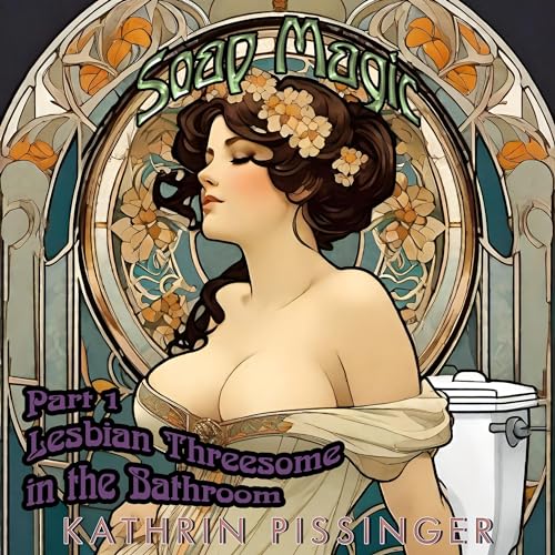 Cover of Soap Magic, Part 1