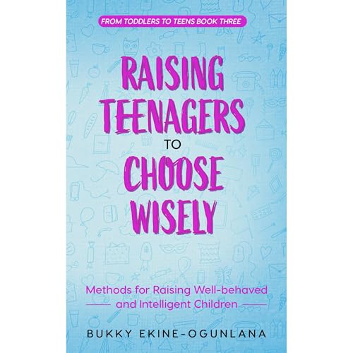 Cover of Raising Teenagers to Choose Wisely