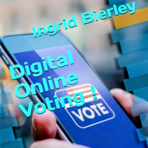Cover of Digital Online Voting!