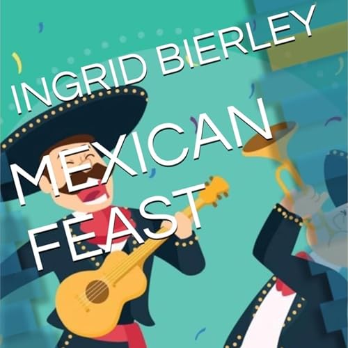 Cover of Mexican Feast: Enjoy 100 Meals