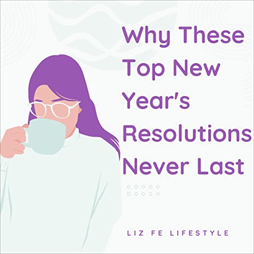 Cover of Why These Top New Year's Resolutions Never Last