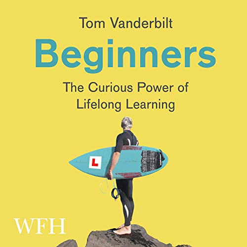 Cover of Beginners: The Curious Power of Lifelong Learning