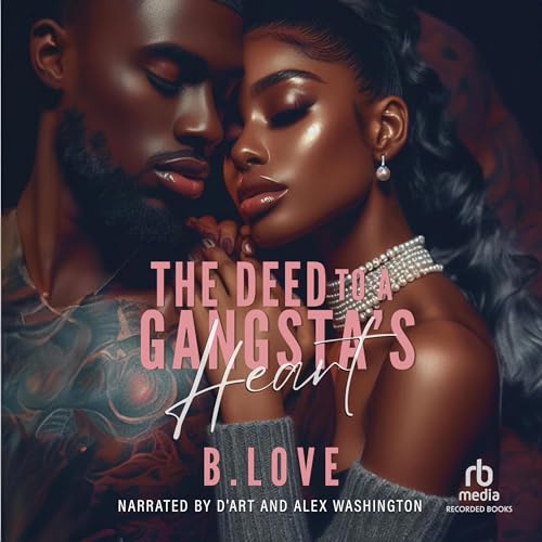 Cover of The Deed to a Gangsta's Heart