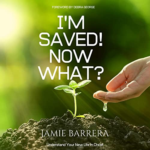 Cover of I'm Saved! Now What?