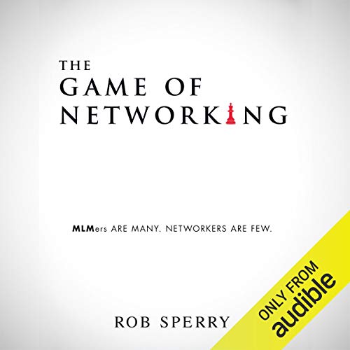 Cover of The Game of Networking: MLMers Are Many. Networkers Are Few.