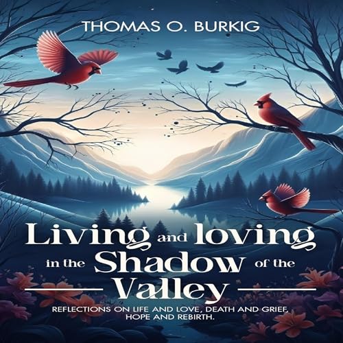 Cover of Living and Loving in the Shadow of the Valley