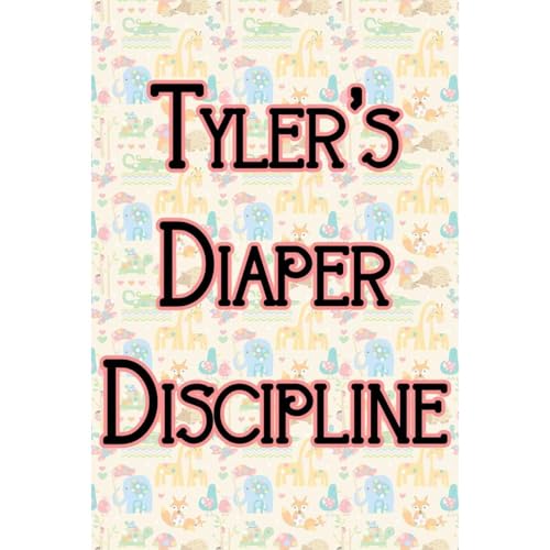 Cover of Tyler's Diaper Discipline (ABDL, Age Play, Regression)