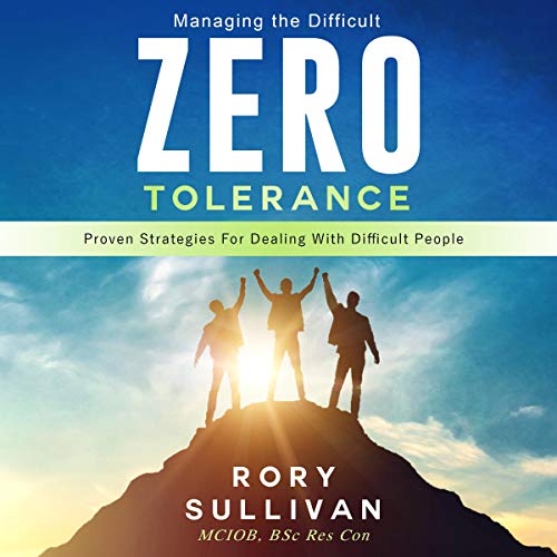 Cover of Managing the Difficult: Zero Tolerance