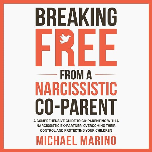 Cover of Breaking Free from a Narcissistic Co-Parent