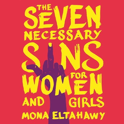 Cover of The Seven Necessary Sins for Women and Girls