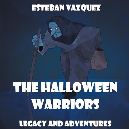 Cover of The Halloween Warriors: Legacy and Adventures