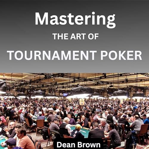 Cover of Mastering the Art of Tournament Poker