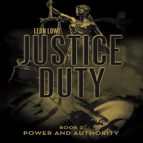 Cover of Justice Duty, Book 2: Power and Authority