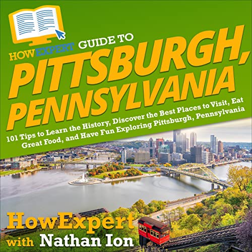 Cover of HowExpert Guide to Pittsburgh, Pennsylvania