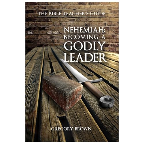 Cover of Nehemiah: Becoming a Godly Leader