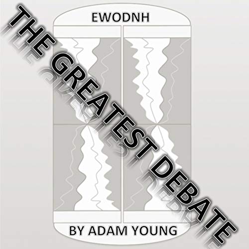 Cover of EWODNH The Greatest Debate, Part 3