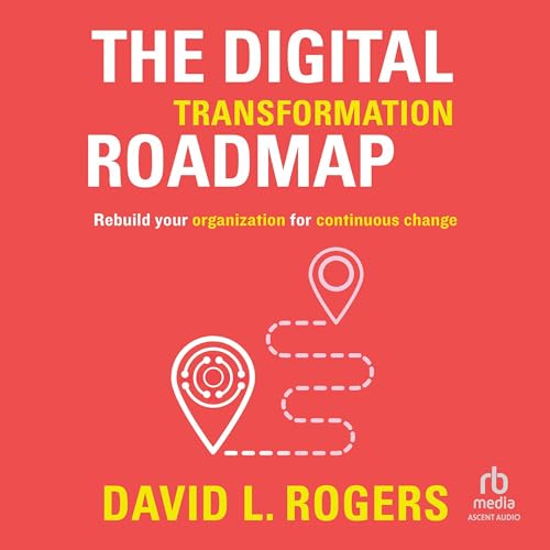 Cover of The Digital Transformation Roadmap