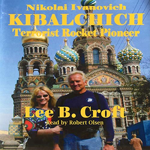 Cover of Nikolai Ivanovich Kibalchich: Terrorist Rocket Pioneer