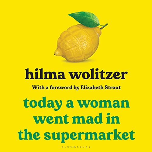 Cover of Today a Woman Went Mad in the Supermarket
