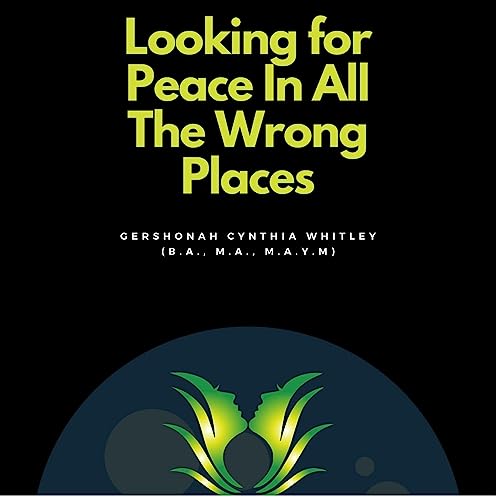Cover of Looking for Peace in All the Wrong Places
