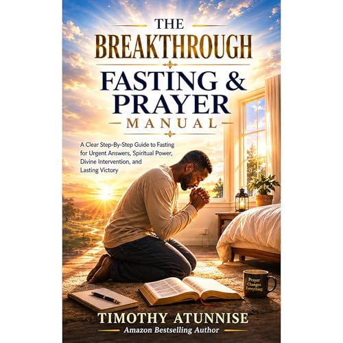 Cover of The Breakthrough Fasting And Prayer Manual