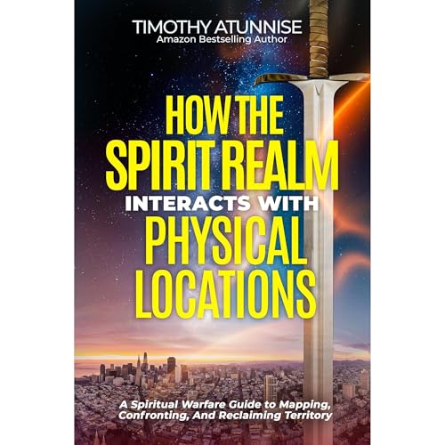 Cover of How The Spirit Realm Interacts With Physical Locations