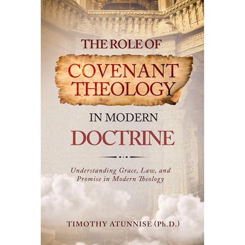 Cover of The Role of Covenant Theology in Modern Doctrine