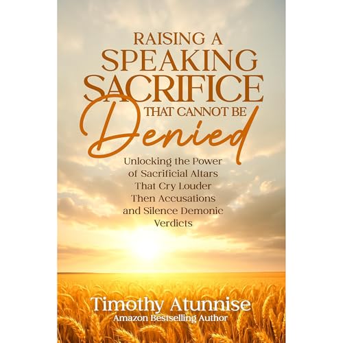 Cover of Raising A Speaking Sacrifice That Cannot Be Denied
