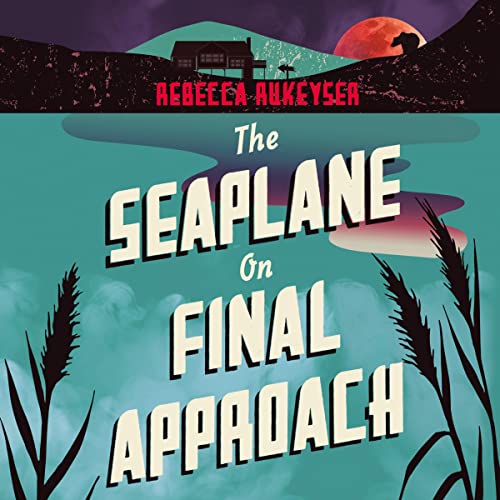 Cover of The Seaplane on Final Approach