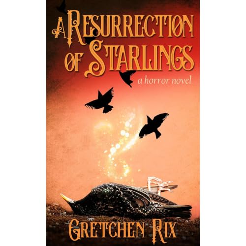 Cover of A Resurrection of Starlings