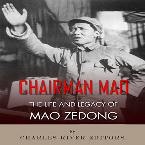 Cover of Chairman Mao: The Life and Legacy of Mao Zedong