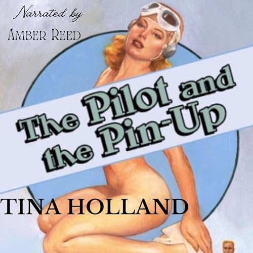 Cover of The Pilot and the Pin-up