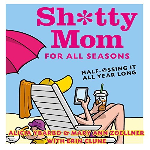 Cover of Sh*tty Mom for All Seasons