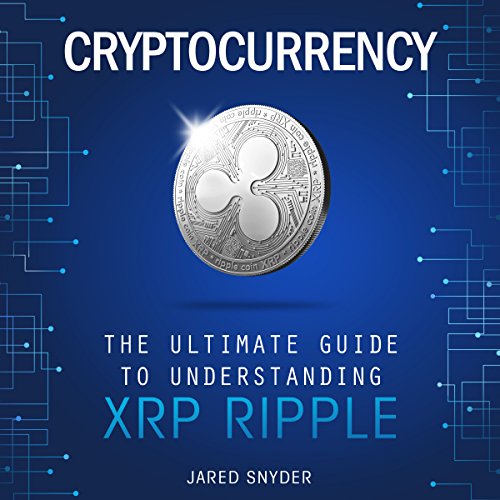 Cover of Cryptocurrency: The Ultimate Guide to Understanding XRP Ripple