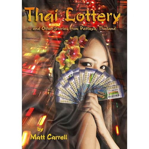 Cover of Thai Lottery... and Other Stories from Pattaya, Thailand