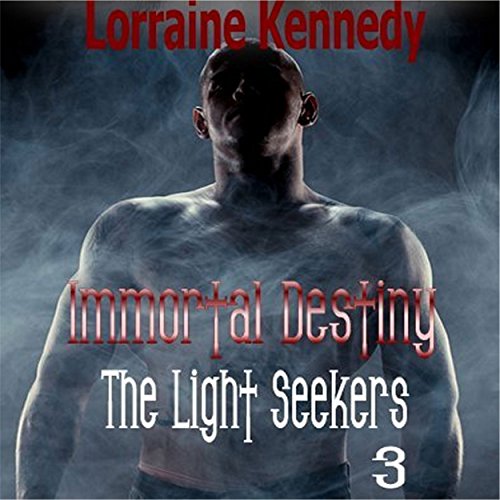 Cover of Immortal Destiny: The Light Seekers, Book 3