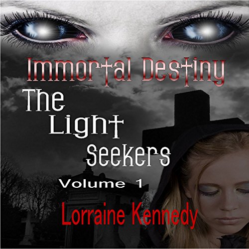 Cover of The Light Seekers - Immortal Destiny Volume 1