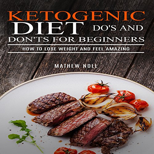 Cover of Ketogenic Diet Do's and Don'ts for Beginners