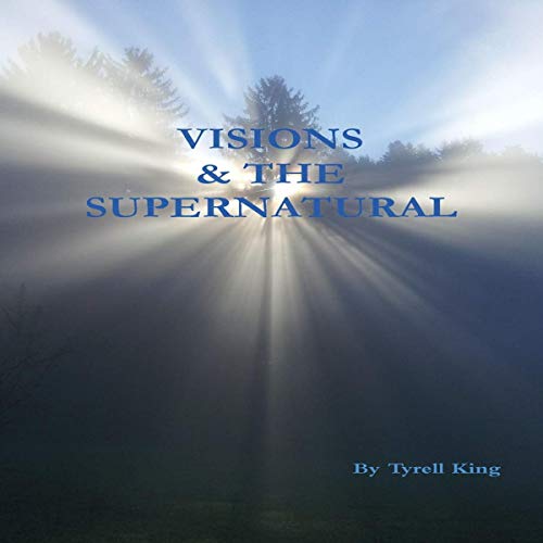 Cover of Visions & the Supernatural