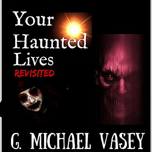 Cover of Your Haunted Lives: Revisited