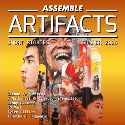 Cover of Assemble Artifacts Short Story Magazine: Summer 2026