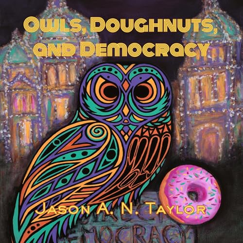 Cover of Owls, Doughnuts, and Democracy