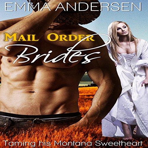 Cover of Mail Order Brides: Taming His Montana Sweetheart