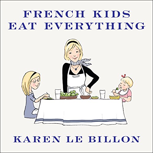 Cover of French Kids Eat Everything