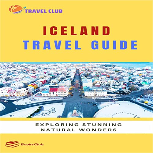 Cover of Iceland Travel Guide: Exploring Stunning Natural Wonders