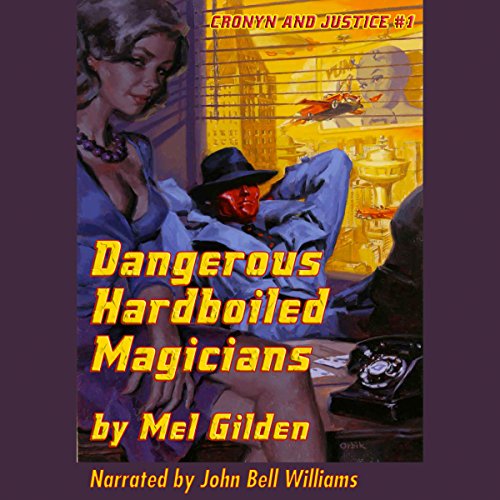 Cover of Dangerous Hardboiled Magicians: A Fantasy Mystery