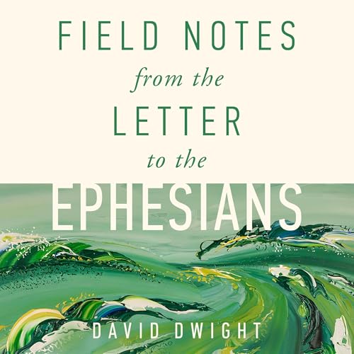 Cover of Field Notes from the Letter to the Ephesians