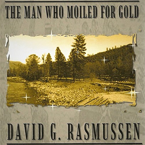 Cover of The Man Who Moiled for Gold